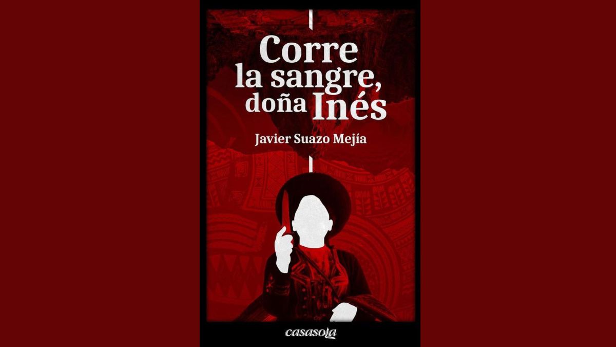 «Corre la sangre, doña Inés»: las violencias del cuerpo y del&nbsp;espíritu