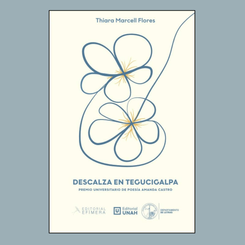 Descalza en Tegucigalpa: lo personal, lo poético, lo&nbsp;lúdico