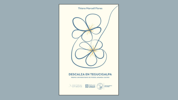 Descalza en Tegucigalpa: lo personal, lo poético, lo&nbsp;lúdico